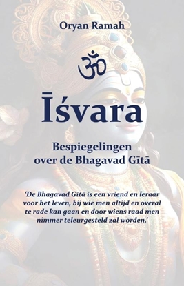 Afbeeldingen van Īśvara - Bespiegelingen over de Bhagavad Gītā