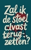 Afbeelding van Zal ik de stoel alvast terugzetten?