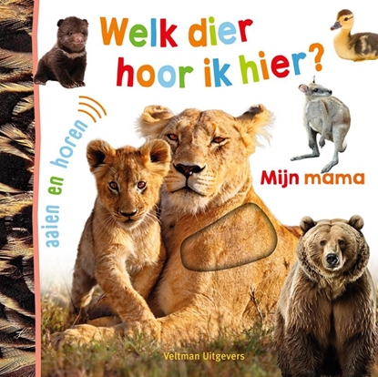Afbeeldingen van Welk dier hoor ik hier? - Mijn mama