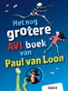 Afbeelding van Grote AVI-boeken Het nog grotere AVI boek van Paul van Loon