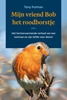 Afbeelding van Mijn vriend Bob het roodborstje