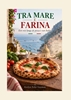 Afbeelding van TRA MARE E FARINA