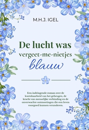 Afbeeldingen van De lucht was vergeet-me-nietjes blauw