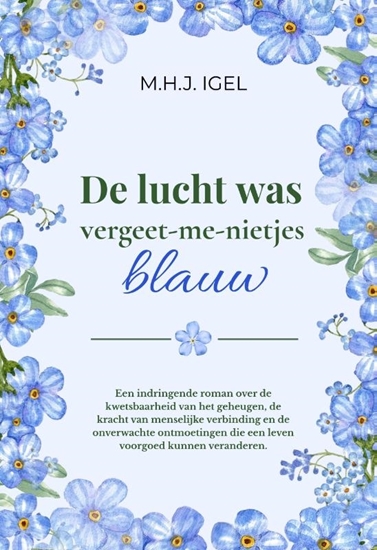 Afbeelding van De lucht was vergeet-me-nietjes blauw