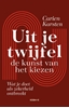 Afbeelding van Uit je twijfel: de kunst van het kiezen