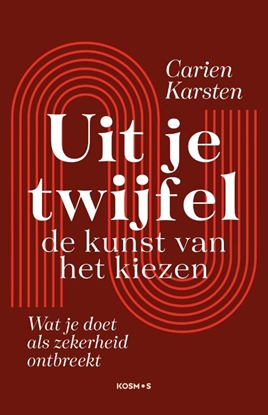 Afbeeldingen van Uit je twijfel: de kunst van het kiezen