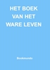 Afbeelding van HET BOEK VAN HET WARE LEVEN
