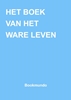 Afbeelding van HET BOEK VAN HET WARE LEVEN