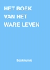 Afbeelding van HET BOEK VAN HET WARE LEVEN