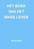 Afbeelding van HET BOEK VAN HET WARE LEVEN