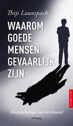Afbeeldingen van Waarom goede mensen gevaarlijk zijn