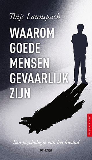 Afbeelding van Waarom goede mensen gevaarlijk zijn
