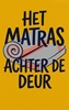 Afbeelding van Het matras achter de deur