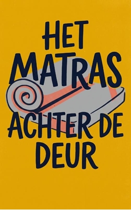 Afbeeldingen van Het matras achter de deur