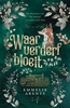 Afbeelding van Waar verderf bloeit