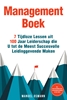 Afbeelding van Managementboek: 7 Tijdloze Lessen uit 100 Jaar Leiderschap die U tot de Meest Succesvolle Leidinggevende Maken - incl. Praktijkvoorbeelden, Toepassingsoefeningen en Veel Meer