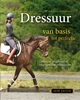 Afbeelding van Dressuur, van basis tot perfectie