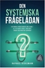 Afbeelding van De Systemische Vragenkoffer: Systemische Vraagtechnieken voor Leidinggevenden – word systemisch coach in het bedrijf, snel en praktijkgetest - incl. sjablonen, vraagkaarten, oefeningen en nog veel meer.