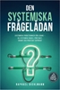 Afbeelding van De Systemische Vragenkoffer: Systemische Vraagtechnieken voor Leidinggevenden – word systemisch coach in het bedrijf, snel en praktijkgetest - incl. sjablonen, vraagkaarten, oefeningen en nog veel meer.