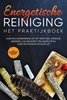 Afbeelding van Energetische Reiniging – Het Praktijkboek: Voer een Huisreiniging uit met Spiritueel Wierook Branden, Los Negatieve Trillingen op en Voer Zelfstandig Rituelen uit | incl. Kruidenkennis & Methodenoverzicht
