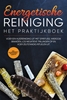 Afbeelding van Energetische Reiniging – Het Praktijkboek: Voer een Huisreiniging uit met Spiritueel Wierook Branden, Los Negatieve Trillingen op en Voer Zelfstandig Rituelen uit | incl. Kruidenkennis & Methodenoverzicht