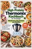 Afbeelding van Das High-Protein-Thermomix-Kochbuch für Einsteiger: Mindestens 30 g Protein pro Mahlzeit