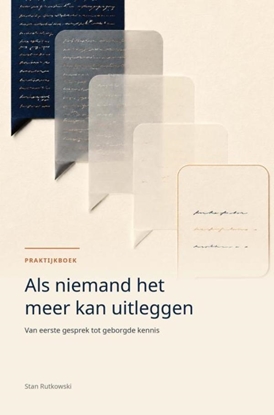 Afbeeldingen van Als niemand het meer kan uitleggen - Praktijkboek