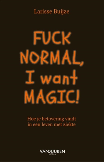 Afbeelding van Fuck normal, I want magic!