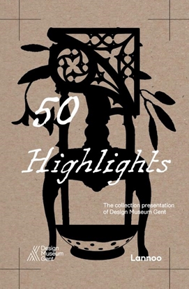 Afbeeldingen van 50 highlights. The collection presentation of Design Museum Gent