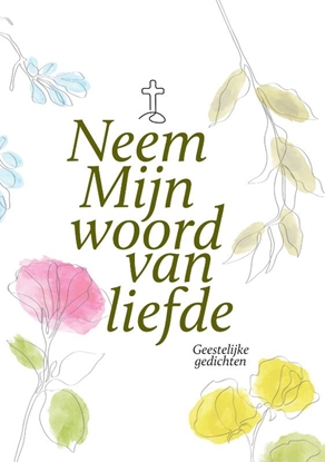Afbeeldingen van Neem Mijn woord van liefde