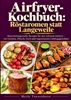Afbeelding van Airfryer-Kochbuch: Röstaromen statt Langeweile