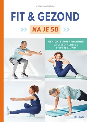 Afbeeldingen van Fit en gezond na je 50