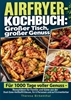 Afbeelding van Airfryer-Kochbuch: Großer Tisch, großer Genuss