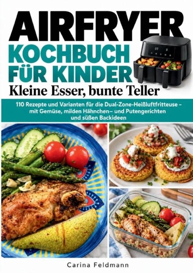 Afbeelding van Airfryer-Kochbuch für Kinder: Kleine Esser, bunte Teller