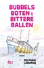Afbeelding van Bubbels, boten & bittere ballen