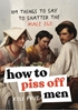 Afbeelding van How to Piss Off Men