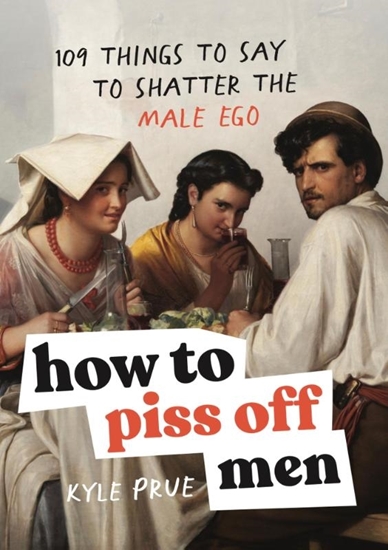 Afbeelding van How to Piss Off Men
