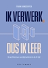 Afbeelding van Ik verwerk, dus ik leer